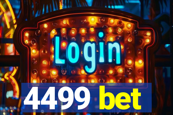 4499 bet